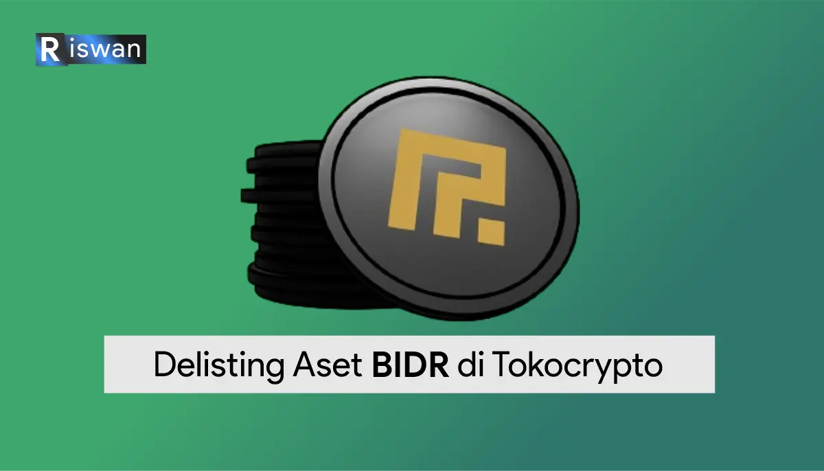 BIDR Delisting di Tokocrypto, Ini Yang Perlu Dilakukan