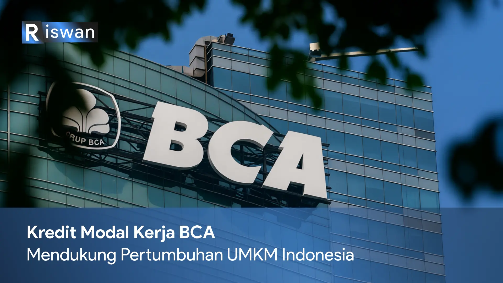 Kredit Modal Kerja BCA Mendukung Pertumbuhan UMKM Indonesia