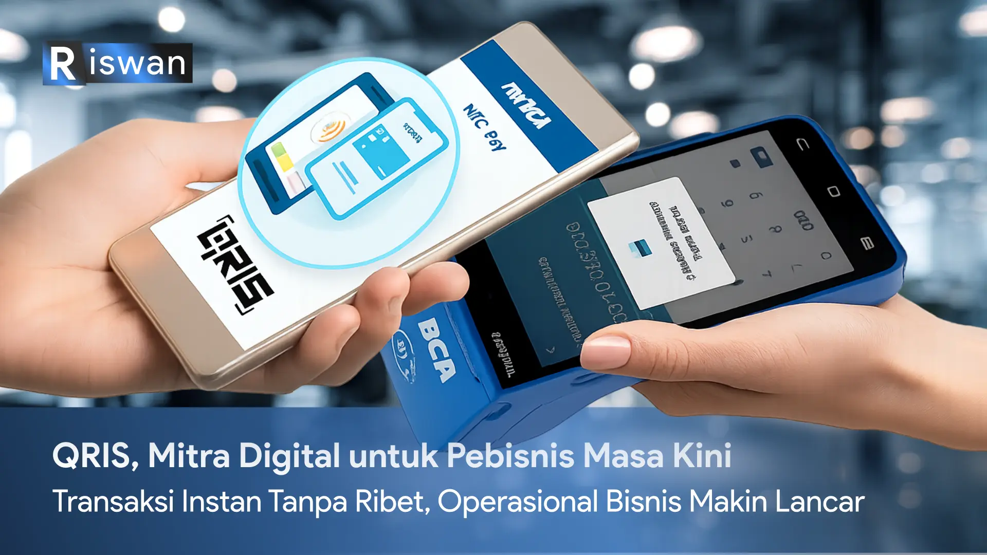 QRIS, Mitra Digital untuk Pebisnis Masa Kini